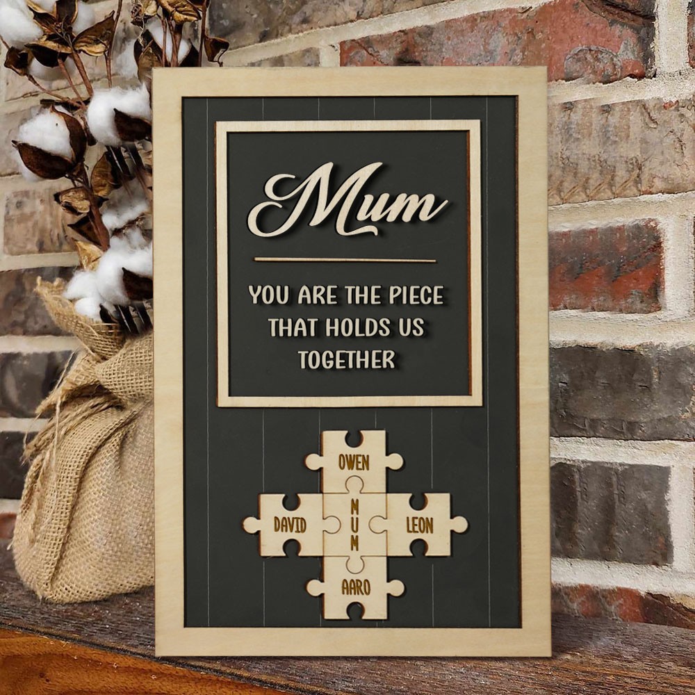 Mum Puzzle Sign Personalized Mother's Day Wood Sign Gift Ideas Piece That Holds Us Together