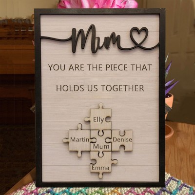 Custom Mum Puzzle Pieces Sign For Mum Grandma Home Wall Decor You Are The Piece That Holds Us Together