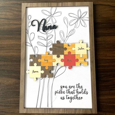 Personalized Nana You Are The Piece That Holds Us Together With Grandkids Name Mom Puzzle Sign